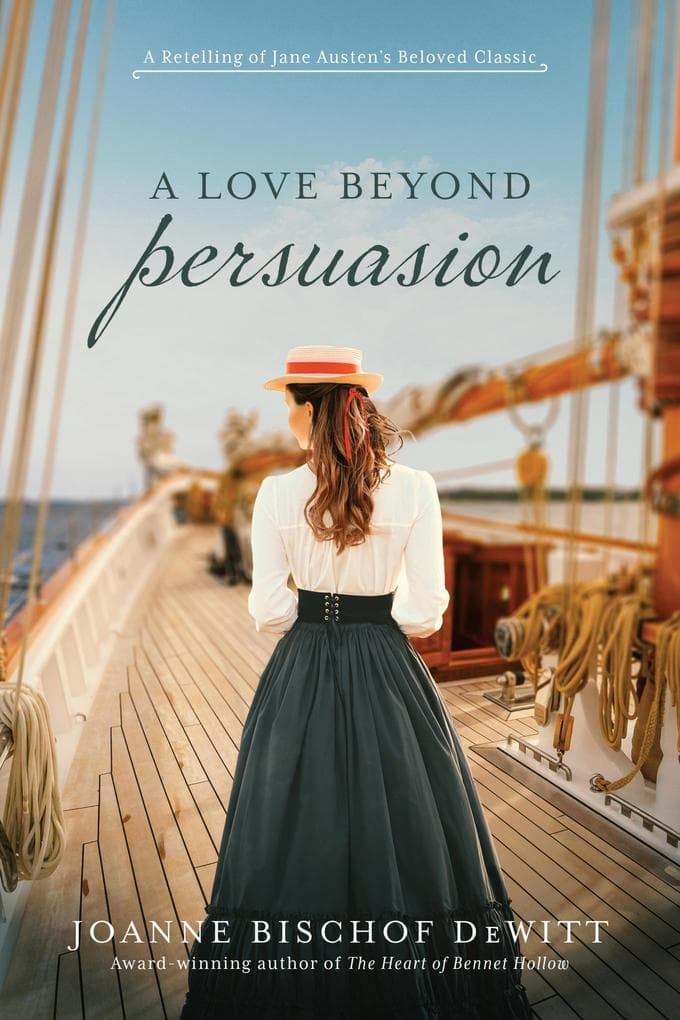 A Love Beyond Persuasion: A Retelling of Jane Austen's Classic Second-Chance Romance
