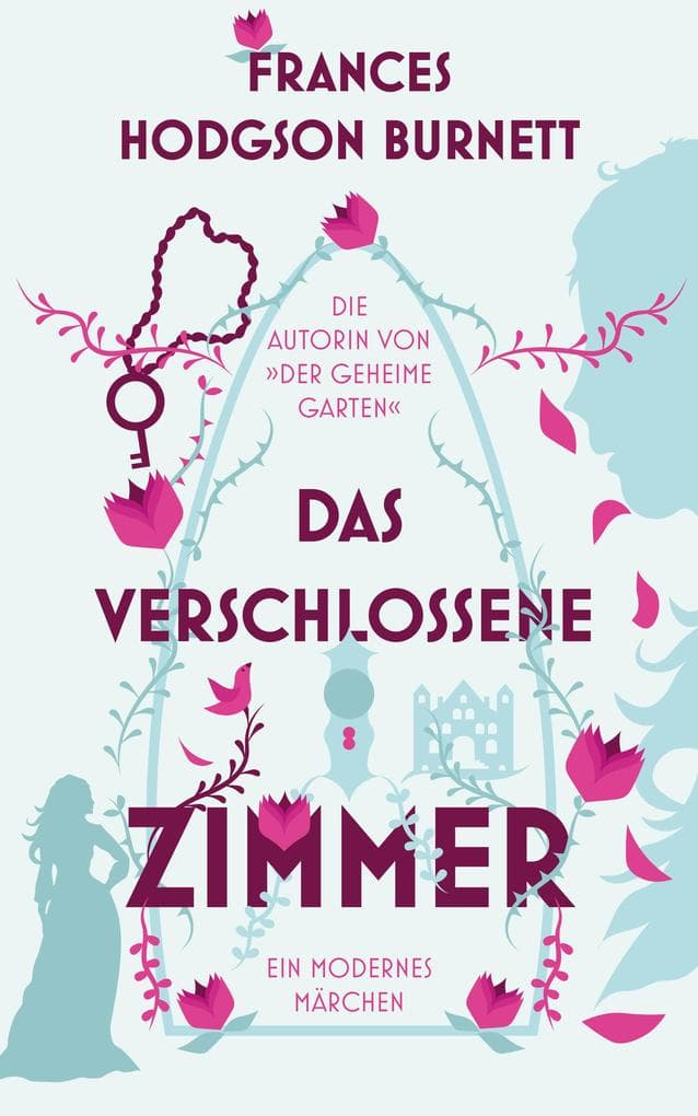 Das verschlossene Zimmer: Ein modernes Märchen (erstmals auf Deutsch)