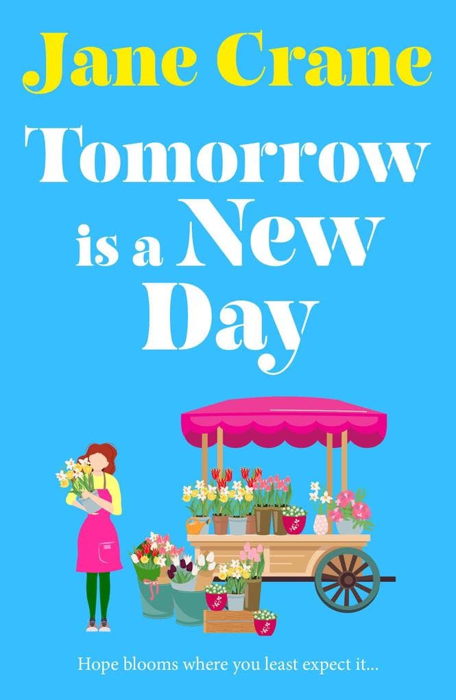 Tomorrow is a New Day: A must-read and utterly uplifting story of second chances for 2026