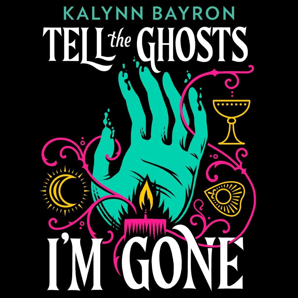 Tell the Ghosts I'm Gone: A paranormal YA mystery that will haunt you long after the last page