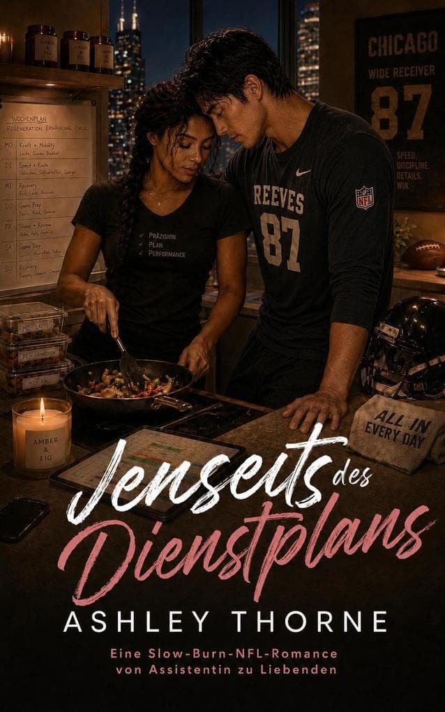Jenseits des Dienstplans: Eine Slow-Burn-NFL-Romance von Assistentin zu Liebenden: Feel Good Sports Romance Novellas (Deutsch)