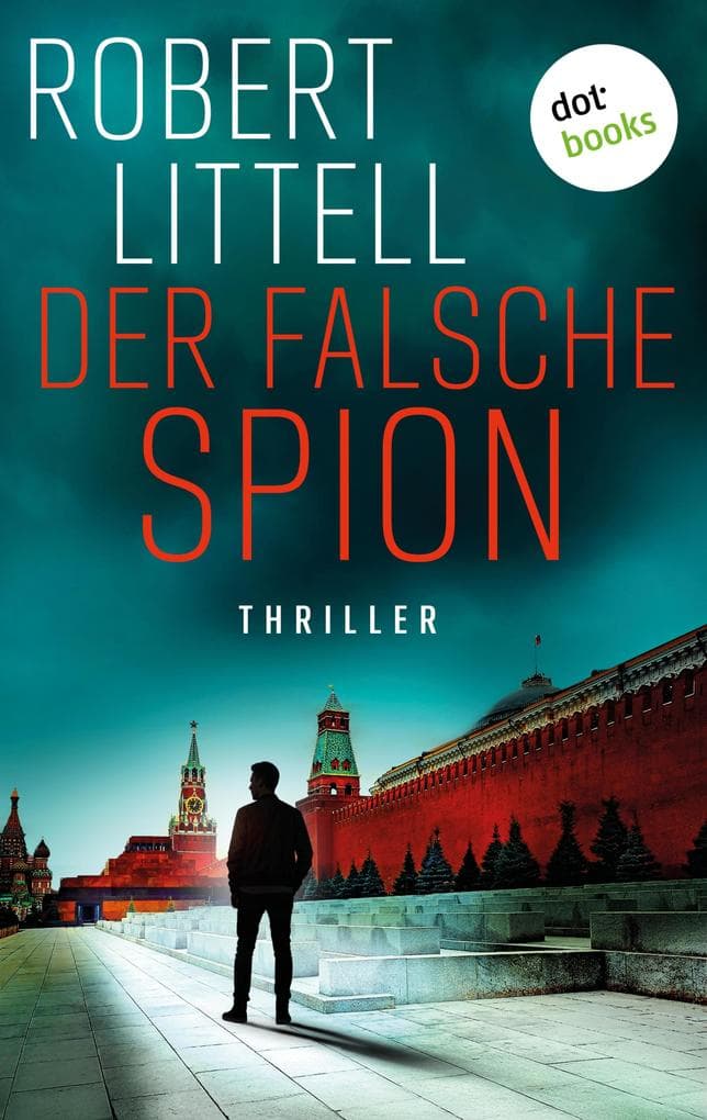 Der falsche Spion: Thriller