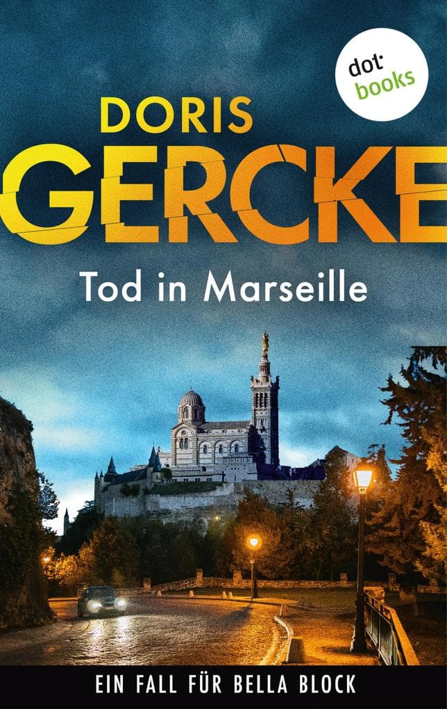 Tod in Marseille: Ein Fall für Bella Block 16