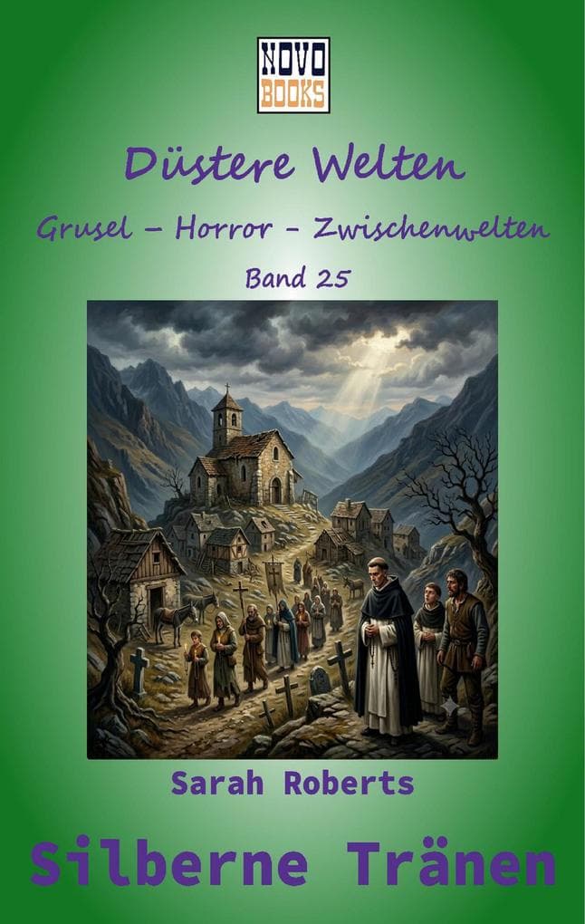 Silberne Tränen: Düstere Welten - Band 25