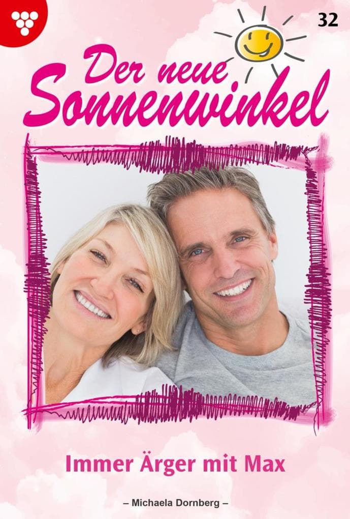 Immer Ärger mit Max: Der neue Sonnenwinkel 32 - Familienroman