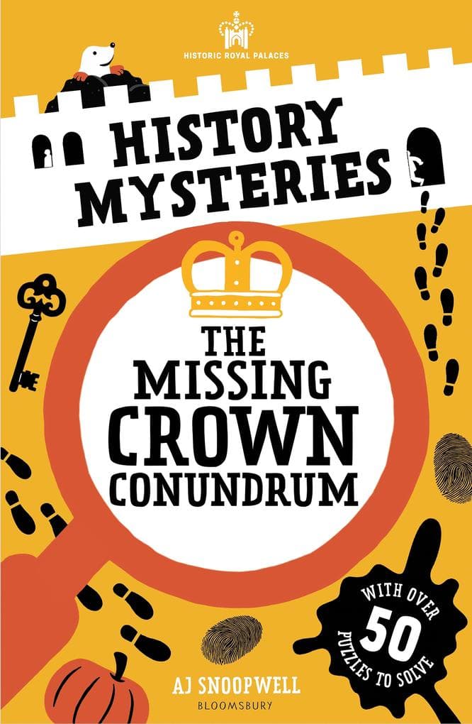 Historic Royal Palaces: History Mysteries: The Missing Crown Conundrum: Mind-bending puzzles for daring detectives
