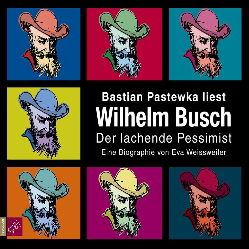 Wilhelm Busch: Der lachende Pessimist
