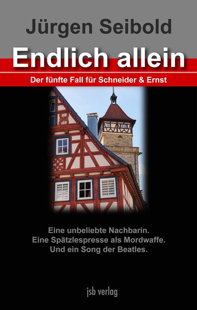 Endlich allein: Der fünfte Fall für Schneider & Ernst