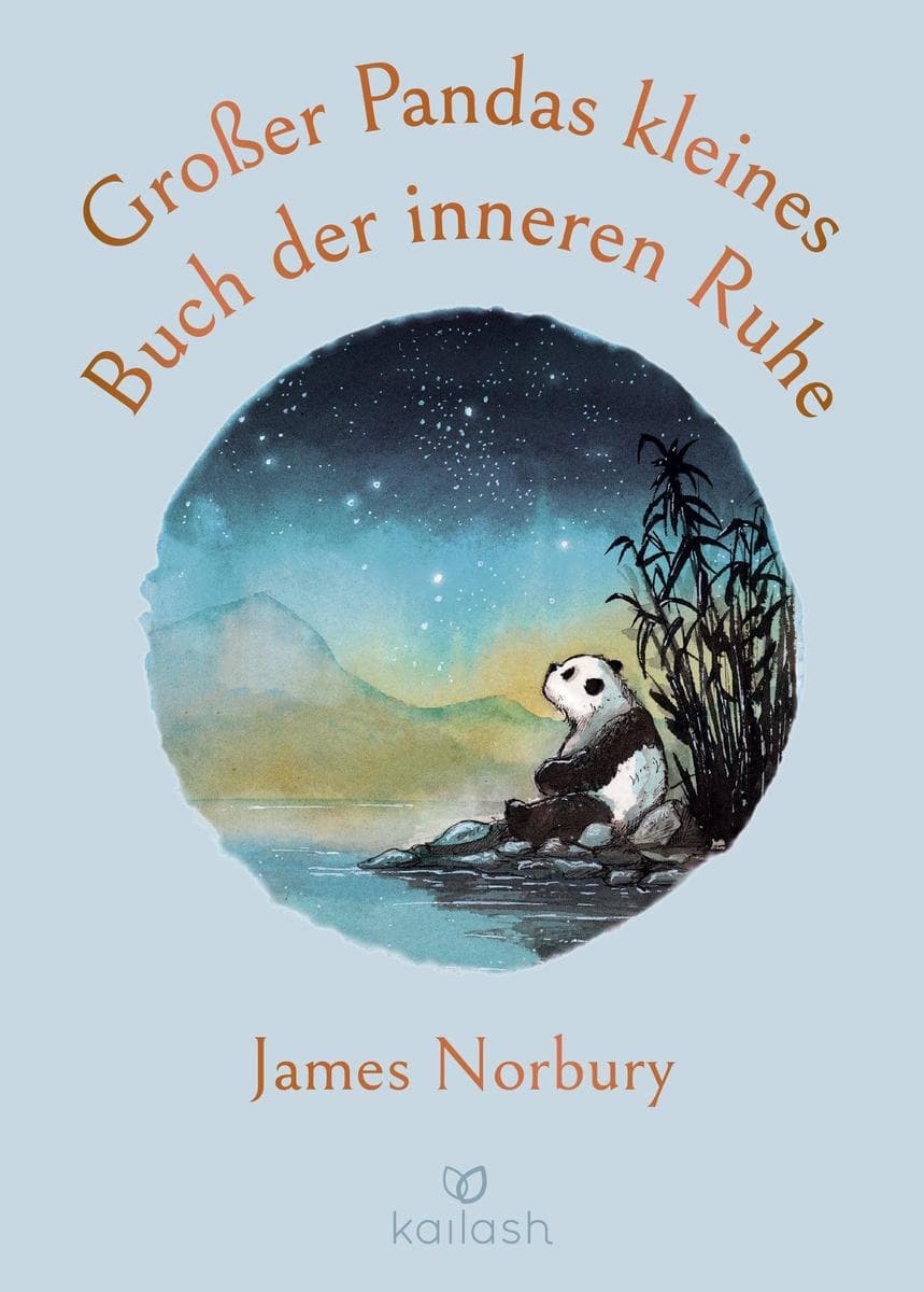 Großer Pandas kleines Buch der inneren Ruhe: Vom Autor des Bestsellers "Großer Panda und Kleiner Drache"
