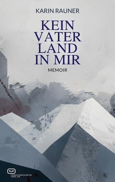 Kein Vaterland in mir: Memoir