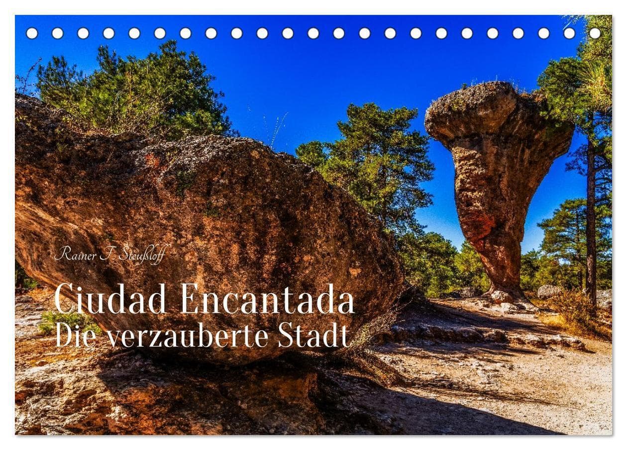 Ciudad Encantada - Die verzauberte Stadt (Tischkalender 2027 DIN A5 quer), CALVENDO Monatskalender: Pilze schießen aus dem Boden, riesige Schiffe liegen im Hafen, im Gebüsch lauern wilde Tiere und Gesichter beobachten jeden Schritt in dieser wilden Landschaft.