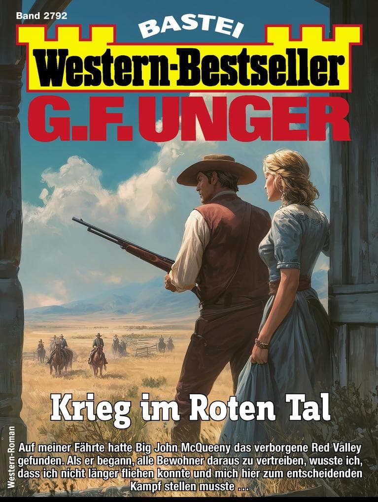 G. F. Unger Western-Bestseller 2792: Krieg im Roten Tal