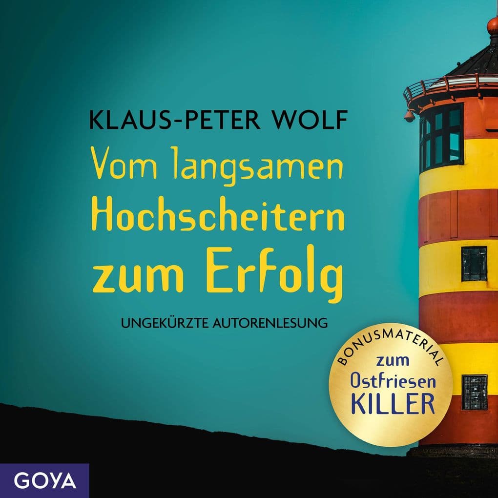 Vom langsamen Hochscheitern zum Erfolg (Ungekürzt): Bonusmaterial zum Ostfriesenkiller