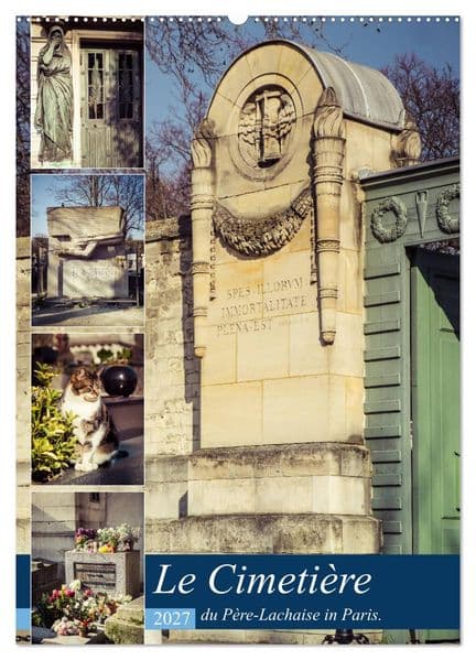 Le Cimetière du Père-Lachaise in Paris (Wandkalender 2027 DIN A2 hoch), CALVENDO Monatskalender: Père-Lachaise ist der größte Friedhof von Paris und zugleich die erste als Parkfriedhof angelegte Begräbnisstelle der Welt.