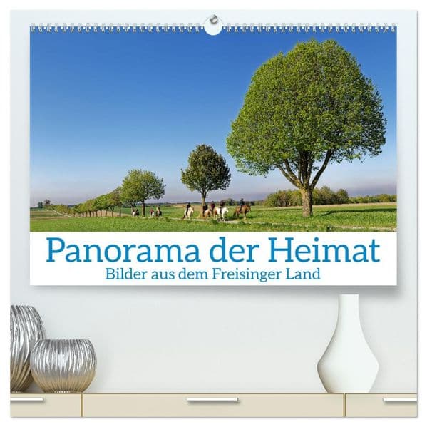 Panorama der Heimat Landkreis Freising (hochwertiger Premium Wandkalender 2027 DIN A2 quer), Kunstdruck in Hochglanz: Stimmungsvolle Ansichten der Freising Hügellandschaft zu allen Jahreszeiten