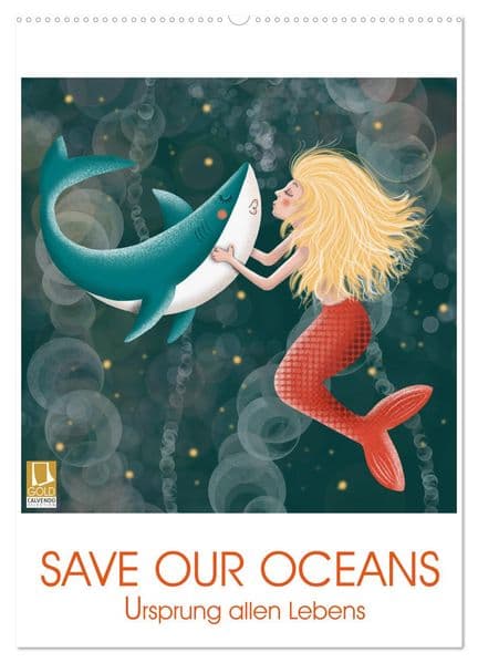 SAVE OUR OCEANS - Ursprung allen Lebens (Wandkalender 2027 DIN A2 hoch), CALVENDO Monatskalender: Liebevoll gezeichnete Meerestiere in der Unterwasserwelt für Freunde der Meere