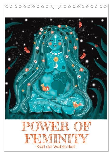 POWER OF FEMINITY - Kraft der Weiblichkeit (Wandkalender 2027 DIN A4 hoch), CALVENDO Monatskalender: Die liebevoll gezeichnete Frauen zeigen, wie viele wunderbare Stärken in der Weiblichkeit stecken.