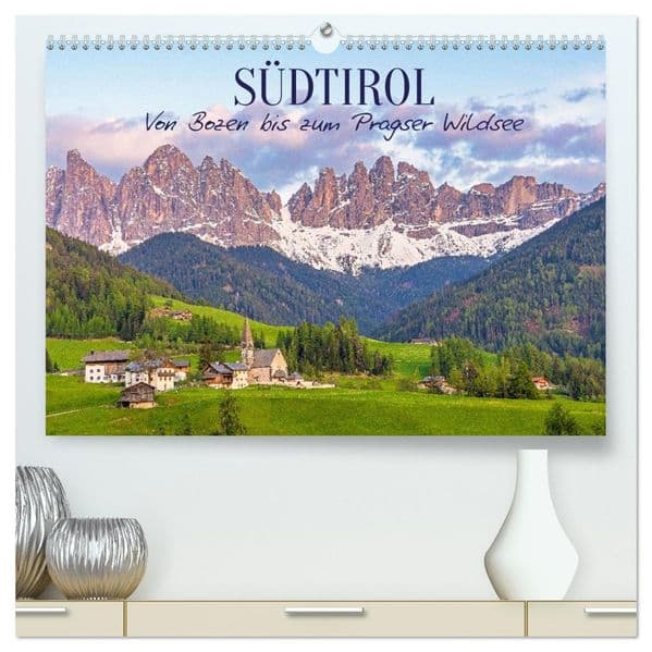 Südtirol - Von Bozen bis zum Pragser Wildsee (hochwertiger Premium Wandkalender 2027 DIN A2 quer), Kunstdruck in Hochglanz: Südtirol verzaubert mit einer einzigartigen Mischung aus alpiner Bergwelt und mediterranem Flair