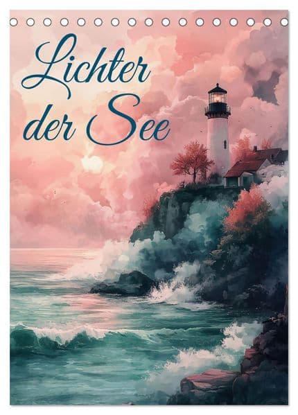 Lichter der See (Tischkalender 2027 DIN A5 hoch), CALVENDO Monatskalender: Durch das Jahr mit Leuchtturmimpressionen