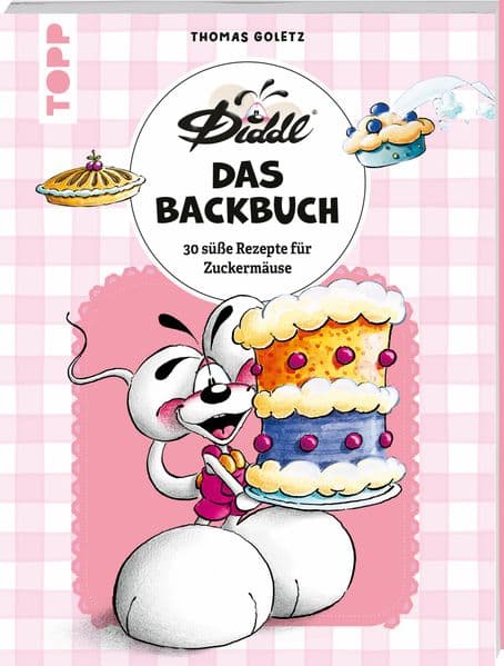 DIDDL - Das Backbuch: 30 süße Rezepte für Zuckermäuse