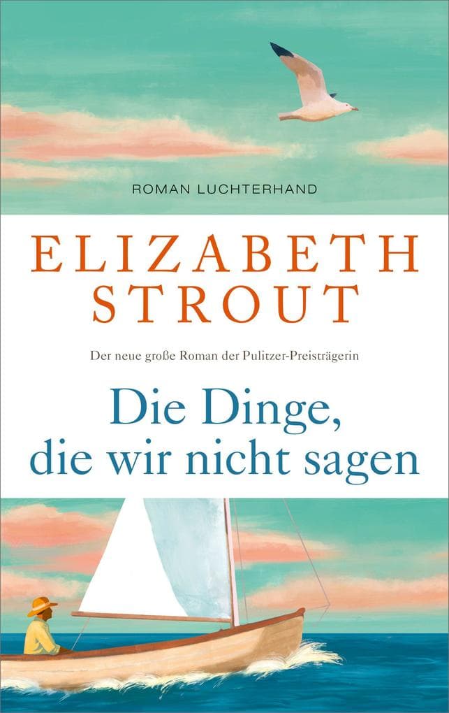 Die Dinge, die wir nicht sagen: Roman - Der neue große Roman der SPIEGEL-Bestsellerautorin und Pulitzer-Preisträgerin - nominiert für den Booker Prize 2026, auf Barack Obamas Leseliste Sommer 2026