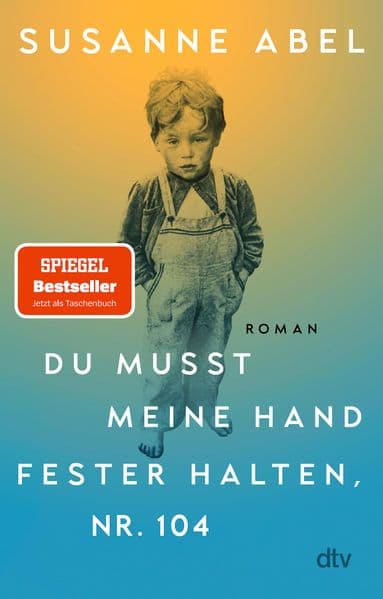 Du musst meine Hand fester halten, Nr. 104: Roman | 'Wichtig und herzzerreißend' Elke Heidenreich