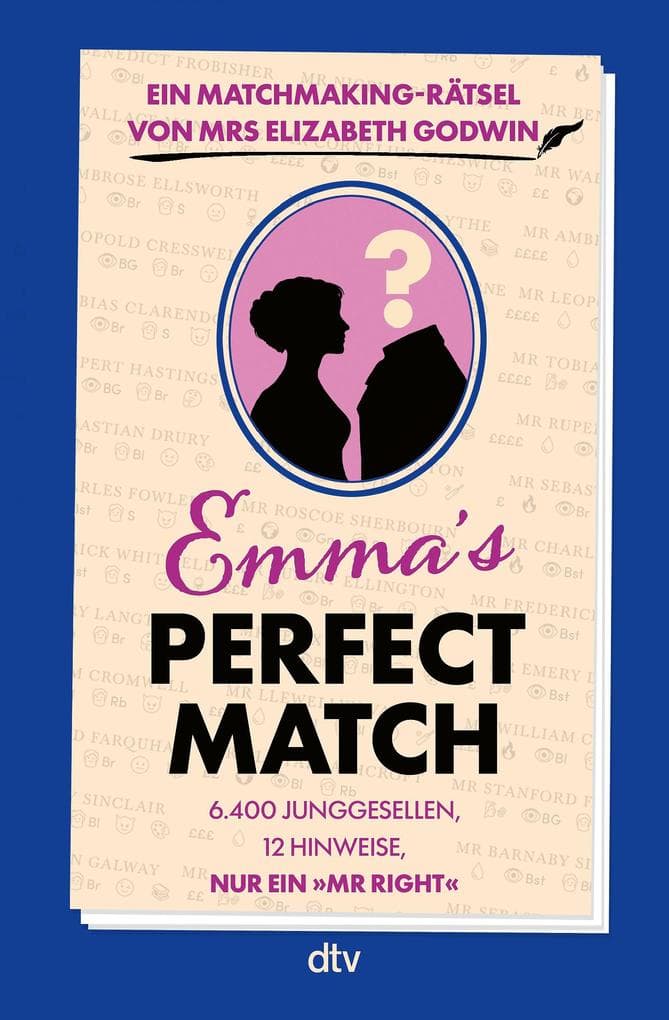 Emma's Perfect Match: Ein Matchmaking-Rätsel von Mrs Elizabeth Godwin (Matchmaker extraordinaire)