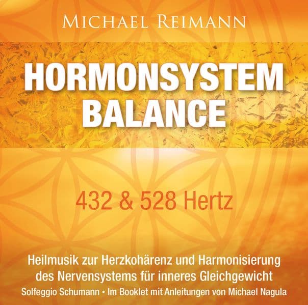HORMONSYSTEM BALANCE [432 & 528 Hertz]: Heilmusik zur Herzkohärenz und Harmonisierung des Nervensystems für inneres Gleichgewicht