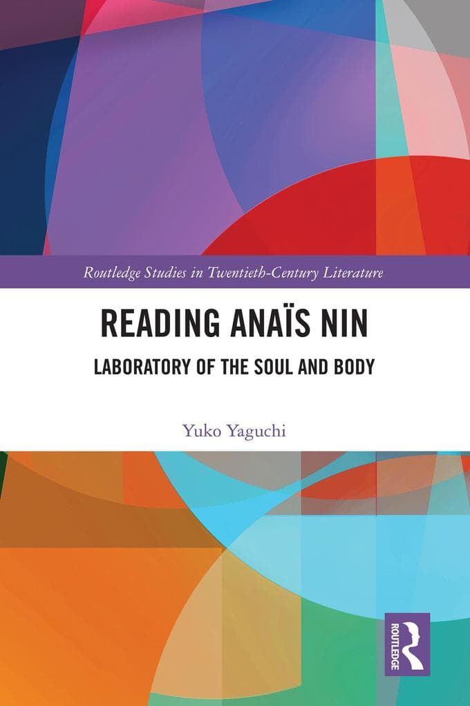 Reading Anaïs Nin: Laboratory of the Soul and Body