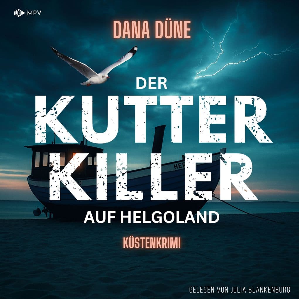 Der Kutter-Killer auf Helgoland: Platt & Schnacker ermitteln