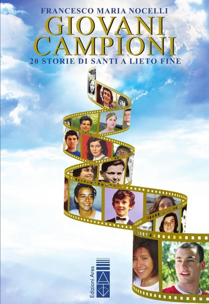 Giovani campioni: 20 storie di Santi a lieto fine