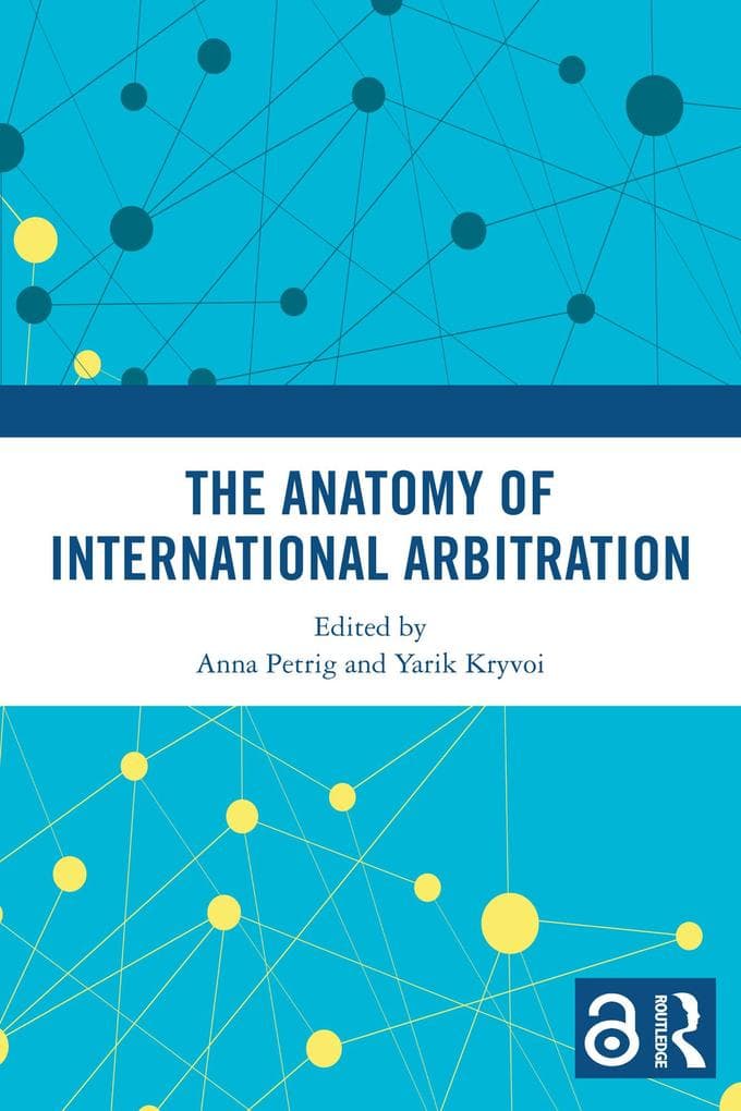 The Anatomy of International Arbitration