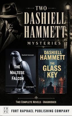 Two Dashiell Hammett Mysteries - The Maltese Falcon and The Glass Key - Unabridged