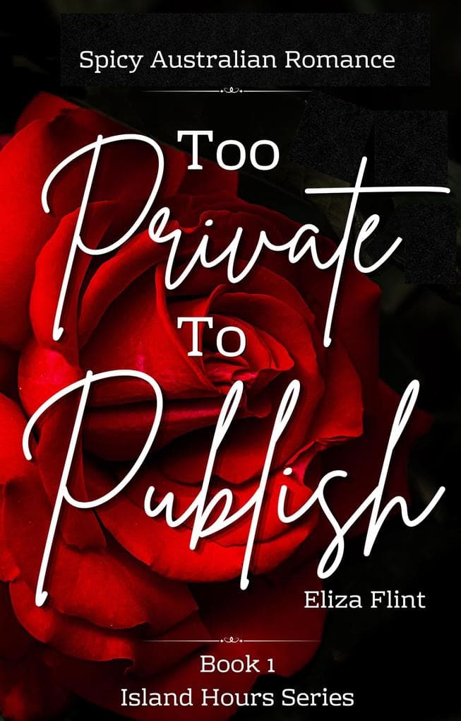 Too Private To Publish: Island Hours, #1