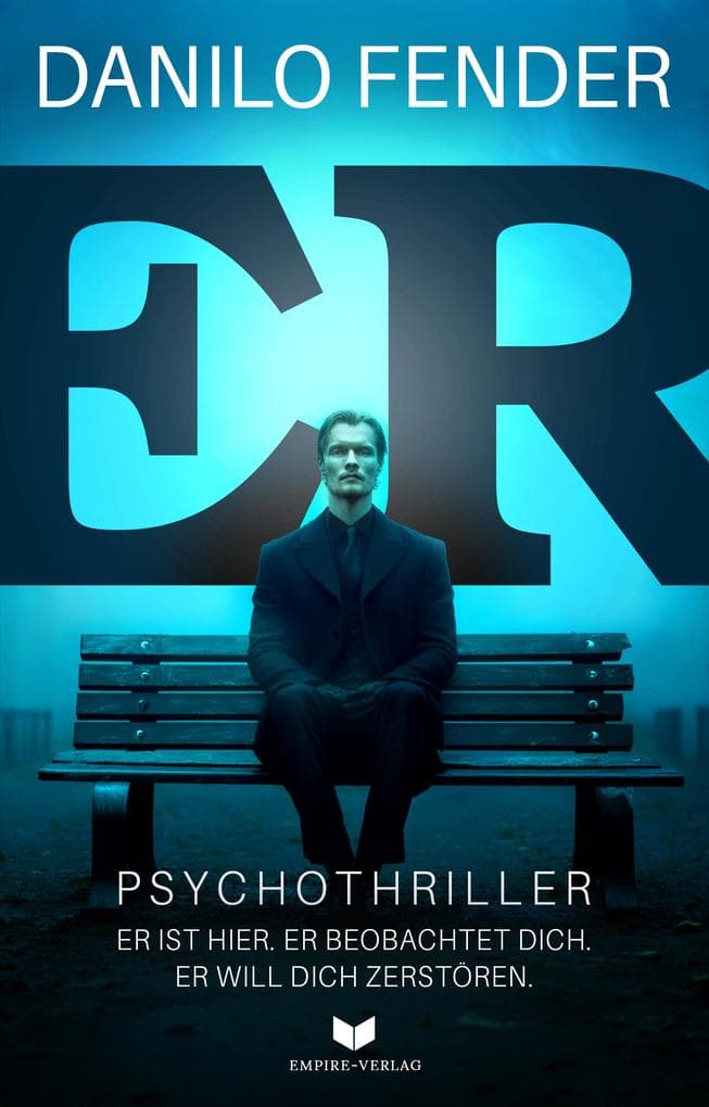Er - Er ist hier. Er beobachtet dich. Er will dich zerstören.: Nach seinem Erfolgsroman »Nach dem Gefängnis« folgt der nächste nervenzerreißende Psychothriller - perfide, unberechenbar und voller schockierender Twists bis zur letzten Seite