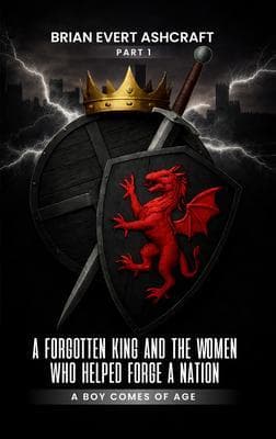 A Forgotten King and the Women Who Helped Forge a Nation A Boy Comes of Age
