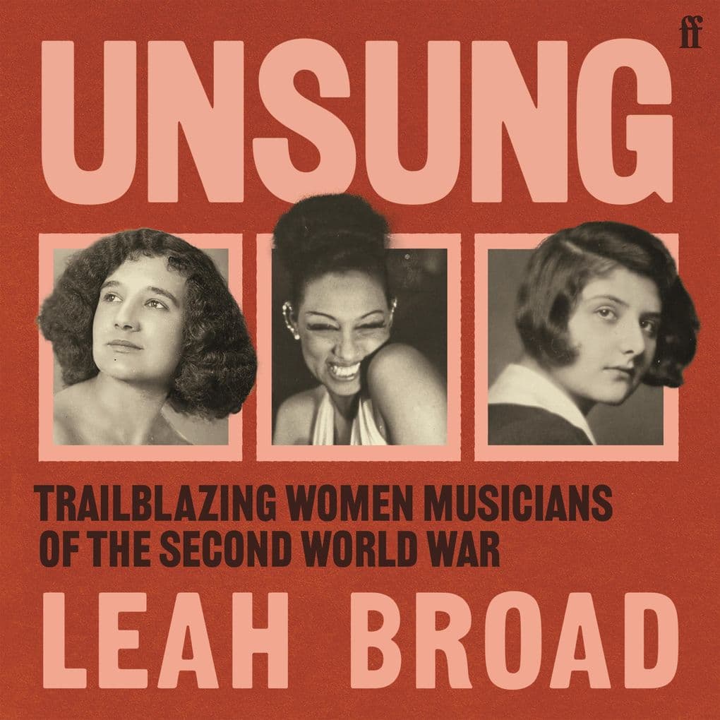 Unsung: Trailblazing Women Musicians of the Second World War