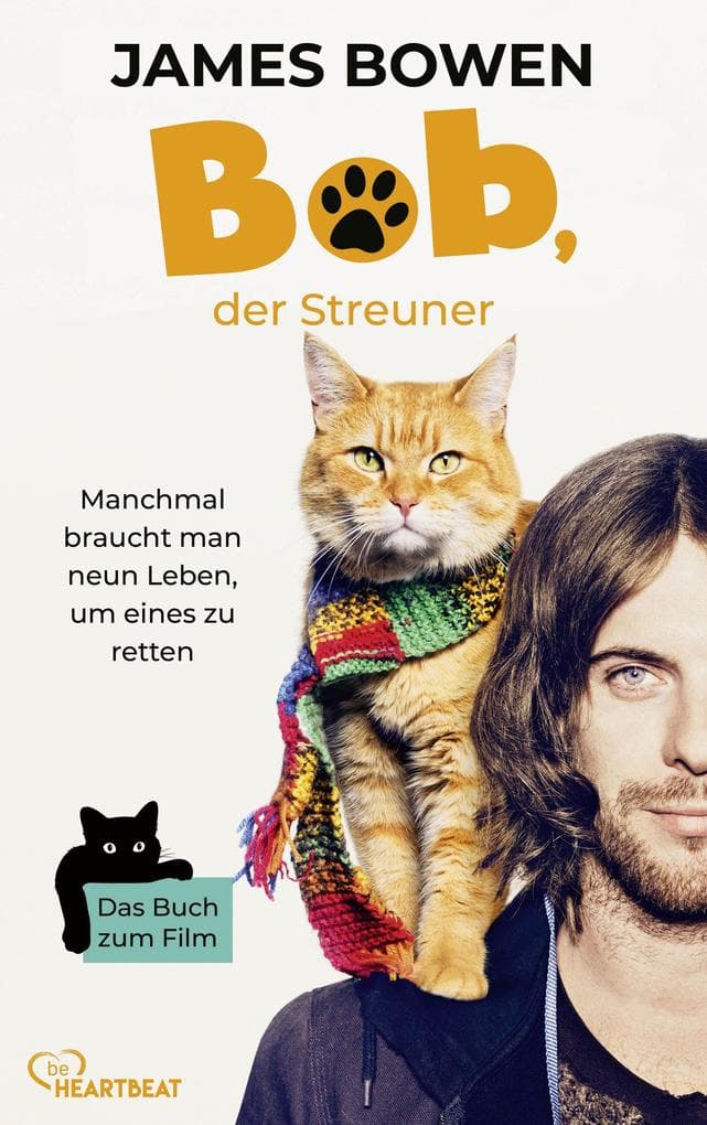 Bob, der Streuner: Die Katze, die mein Leben veränderte
