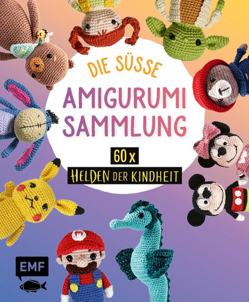 Helden der Kindheit & mehr - Die süße Amigurumi-Sammlung für Disney-Fans: Über 60 Trickfiguren und Kulthelden in groß oder klein häkeln: Drei Bücher im Set mit allen Grundlagen
