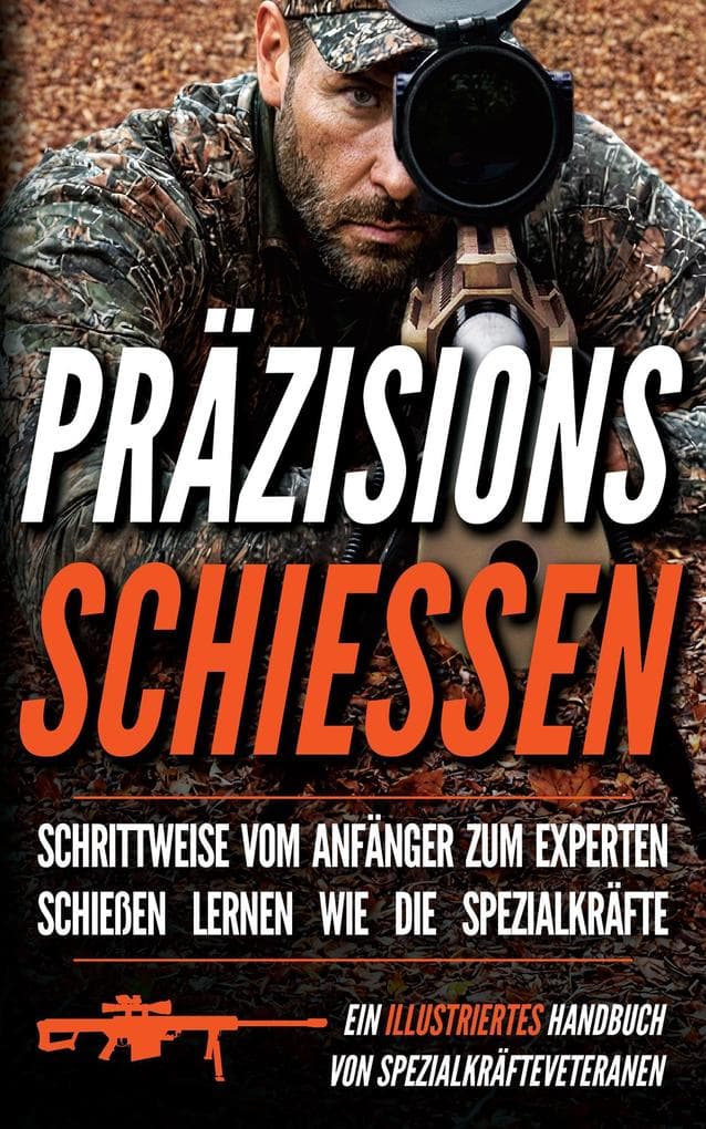 Präzisionsschiessen: Ein illustriertes Handbuch