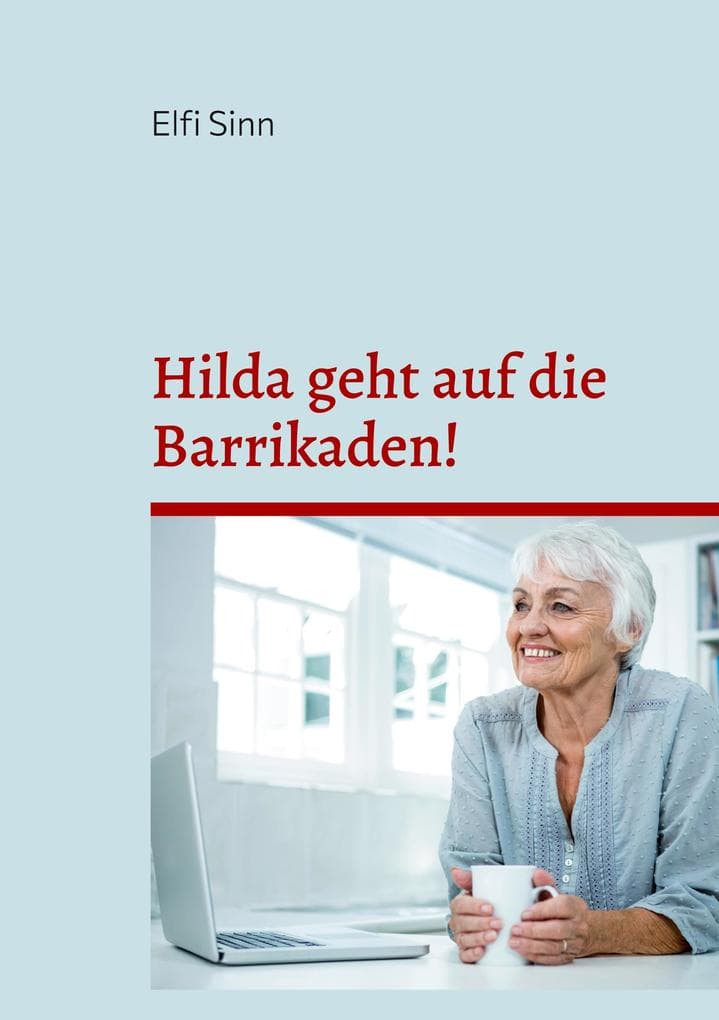 Hilda geht auf die Barrikaden!: Cosy-Crime-Geschichten