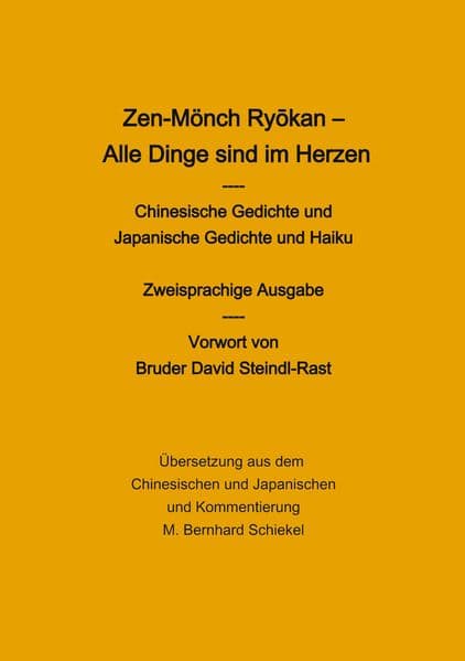 Zen-Mönch Ryokan - Alle Dinge sind im Herzen: Chinesische Gedichte und Japanische Gedichte und Haiku