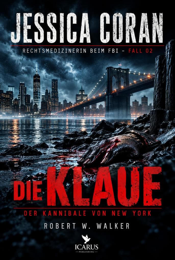 DIE KLAUE - Der Kannibale von New York (Jessica Coran 2): Serienkiller-Thriller · Gerichtsmedizin · FBI-Ermittlerin