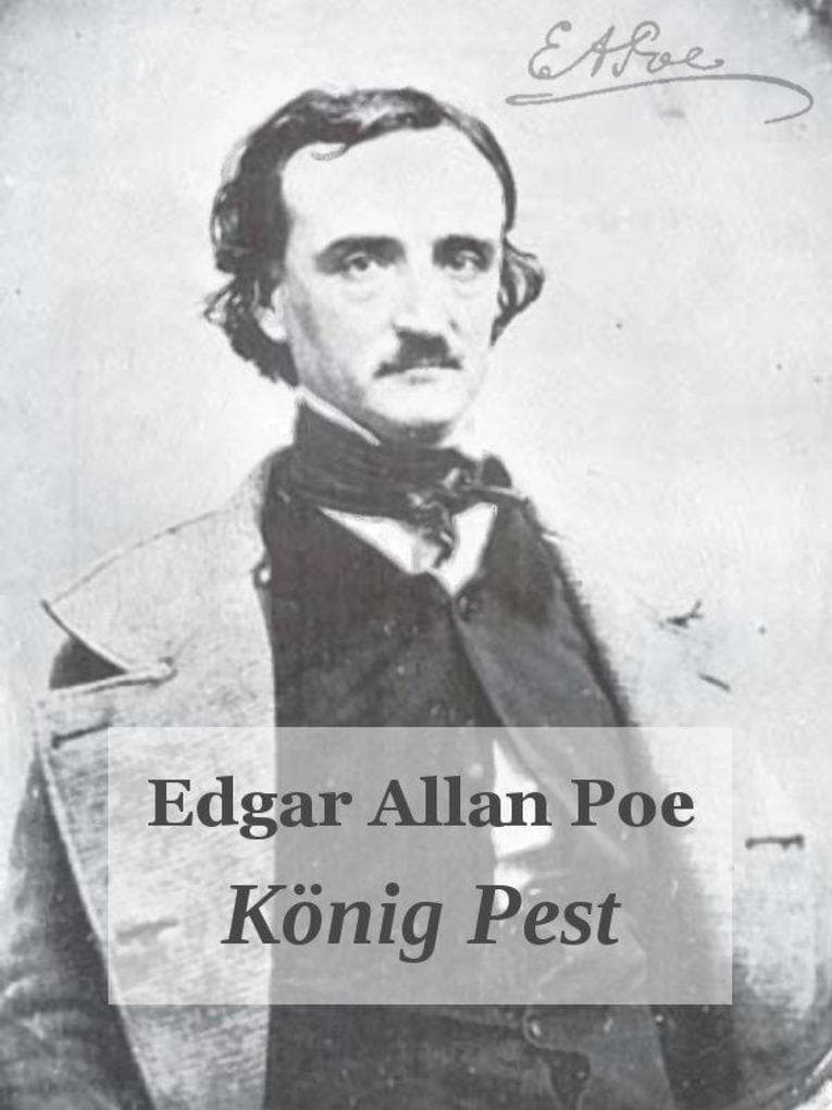 König Pest - Edgar Allan Poe.: König Pest (im Original: King Pest) ist eine 1835 im Southern Literary Messenger erstmals erschienene Erzählung von Edgar Allan Poe, die das Thema der Bedrohlichkeit des Todes und der menschlichen Freiheit auf burleske Weise behandelt.
