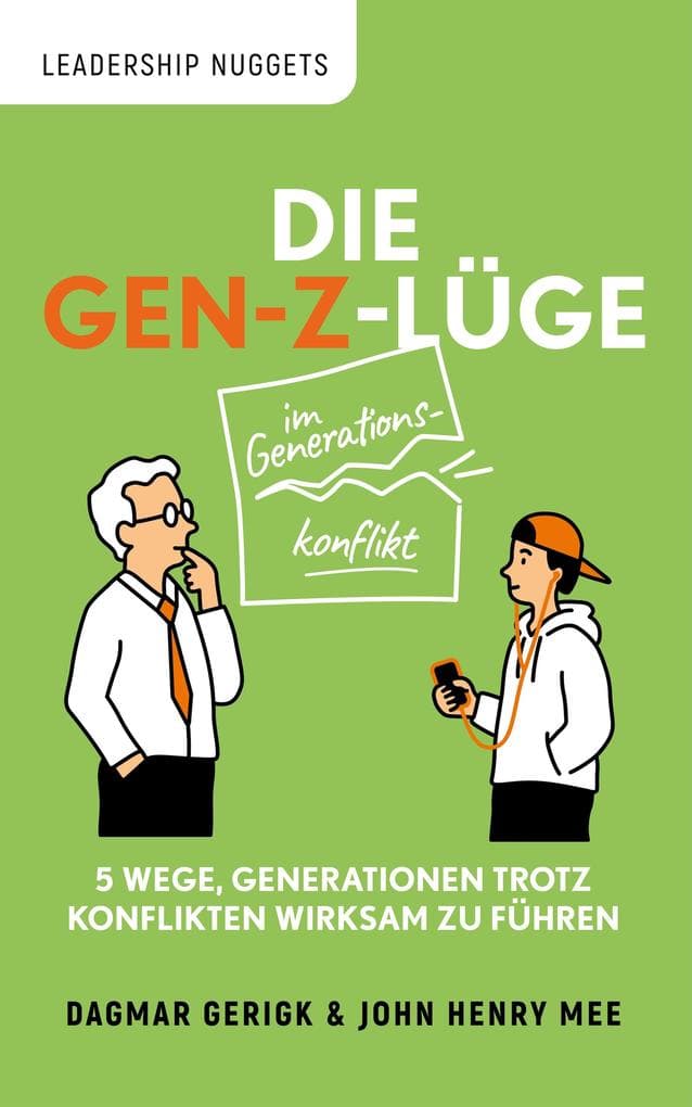 Die Gen-Z-Lüge im Generationskonflikt: 5 Wege, Generationen trotz Konflikten wirksam zu führen
