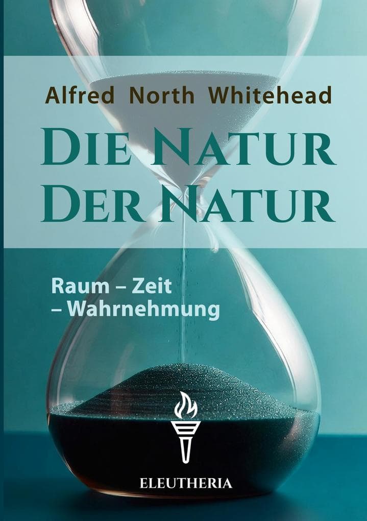 Die Natur der Natur: Raum - Zeit - Wahrnehmung