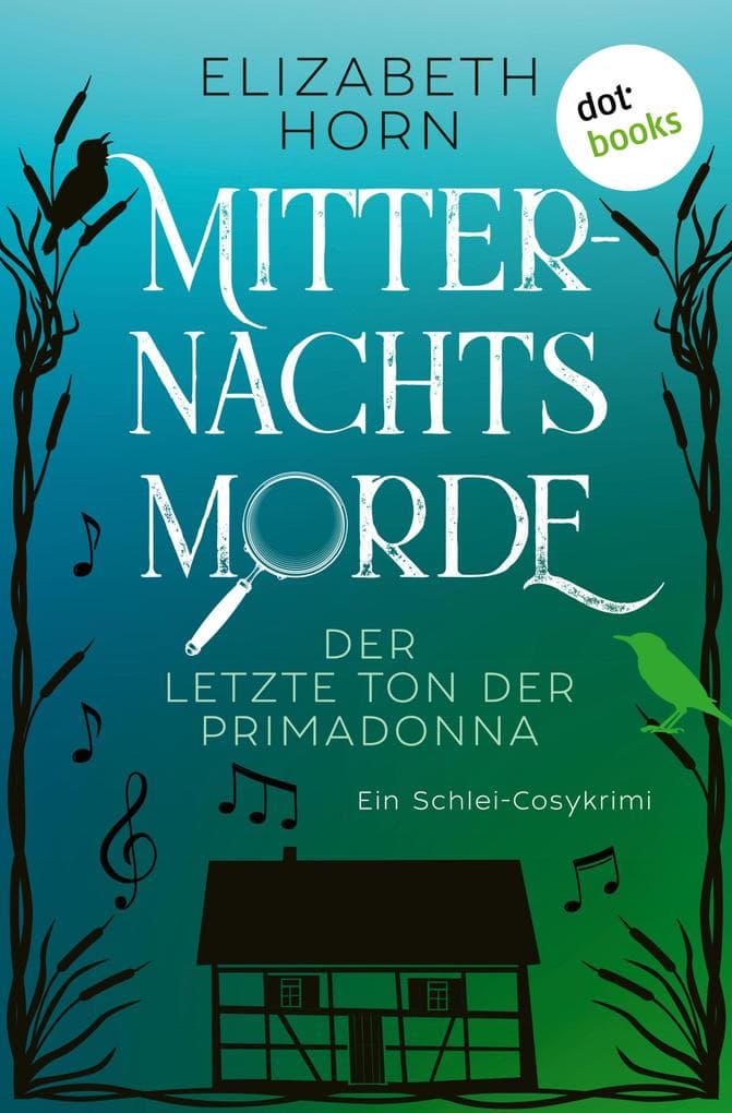 Mitternachtsmorde - Der letzte Ton der Primadonna: Ein Schlei-Cosykrimi. Cosy-Crime mit Wohlfühl-Setting - ein rätselhafter Mord und ein ungewöhnliches Ermittler-Duo