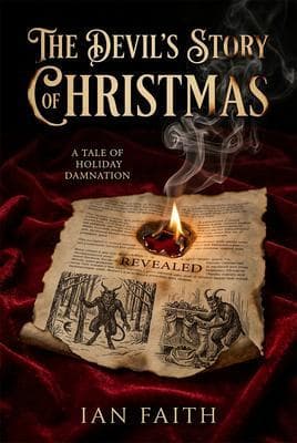 The Devil's Story of Christmas - A Tale of Holiday Damnation