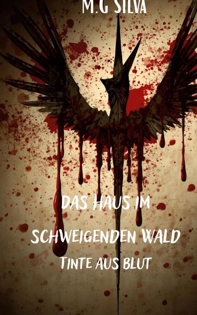 Das Haus im schweigenden Wald: Tinte aus Blut