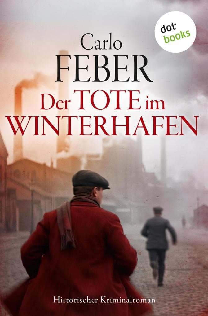 Der Tote im Winterhafen: Historischer Kriminalroman | Eine Verschwörung, die bis an die Spitze reicht